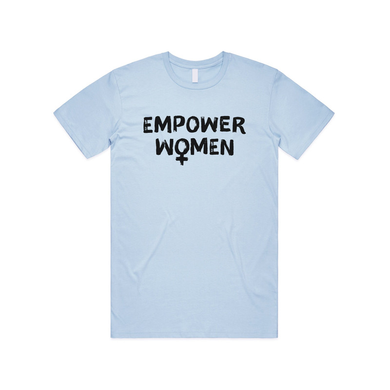 Empower Women T-shirt Tee Top Feminist Feminism Women’s Rights - 4.jpg
