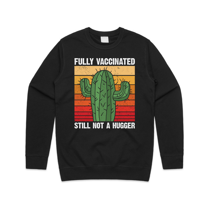 Fully Vaccinated Still Not A Hugger Cactus Jumper Sweater Sweatshirt Funny 2022 Vaccine Gift - 2.jpg