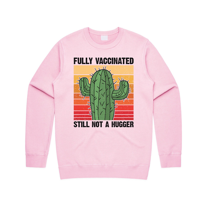 Fully Vaccinated Still Not A Hugger Cactus Jumper Sweater Sweatshirt Funny 2022 Vaccine Gift - 3.jpg