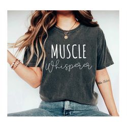 muscle whisperer unisex t-shirt massage therapist massage shirt message therapy physical therapist physical therapy doct