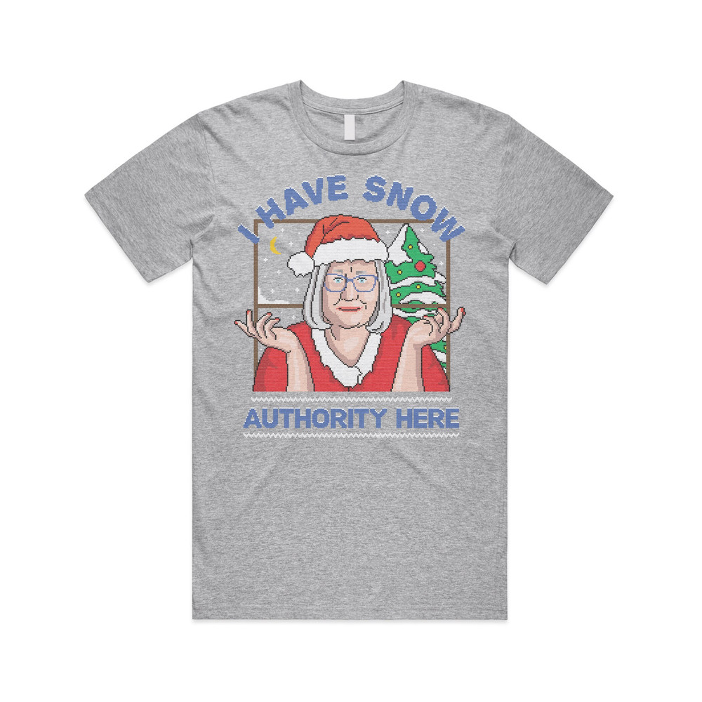 I Have Snow Authority Here T-shirt Tee Top Christmas Xmas Jackie Weaver You Have No Funny Gift - 4.jpg