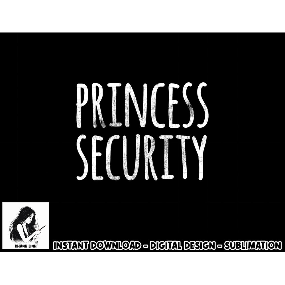 Princess Security Halloween Costume Dad Men Matching Easy png, sublimation copy.jpg