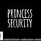 Princess Security Halloween Costume Dad Men Matching Easy png, sublimation copy.jpg