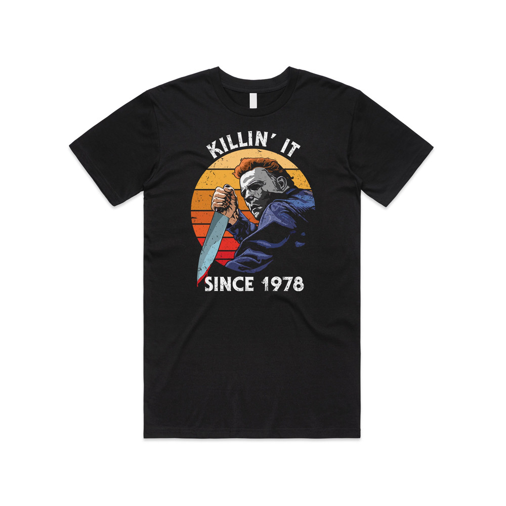 Killin' It Since 1978 T-shirt Tee, Top Funny Halloween Michael Myers Film Gift - 1.jpg