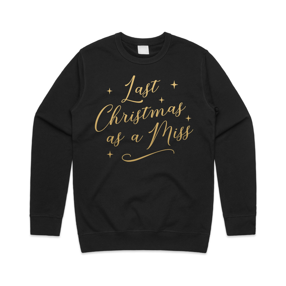 Last Christmas As A Miss Sweatshirt Sweater Jumper Engaged Wedding Bride To Be Xmas Festive - 3.jpg