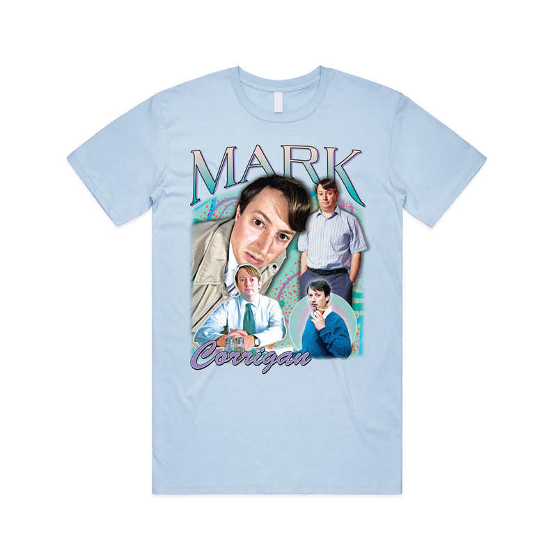 Mark Corrigan Homage T-shirt Tee Top Funny British TV Show Gift Super Hand Mens Womens - 2.jpg