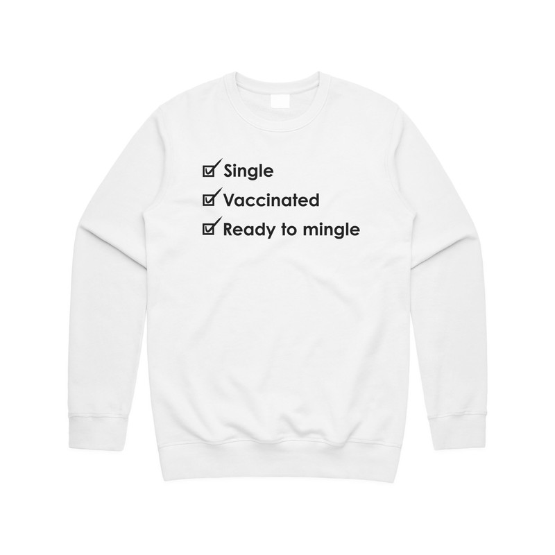 Single Vaccinated Ready To Mingle Jumper Sweater Sweatshirt Funny Slogan Vaccine 2022 Gift - 1.jpg