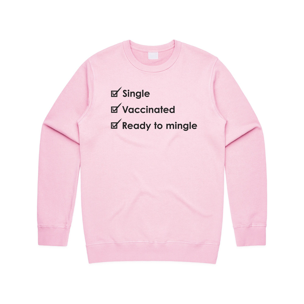 Single Vaccinated Ready To Mingle Jumper Sweater Sweatshirt Funny Slogan Vaccine 2022 Gift - 3.jpg