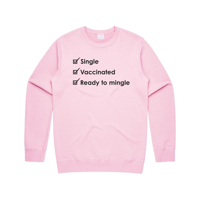 Single Vaccinated Ready To Mingle Jumper Sweater Sweatshirt Funny Slogan Vaccine 2022 Gift - 3.jpg