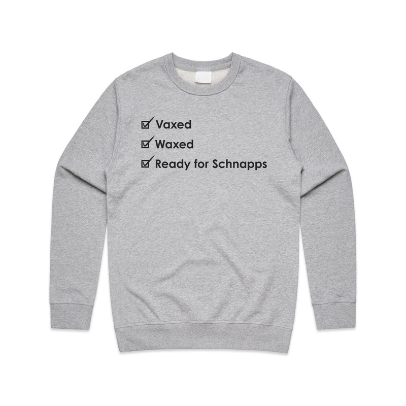 Vaxed Waxed Ready For Schnapps Jumper Sweater Sweatshirt Funny Vaccine Vaccinated 2022 - 1.jpg