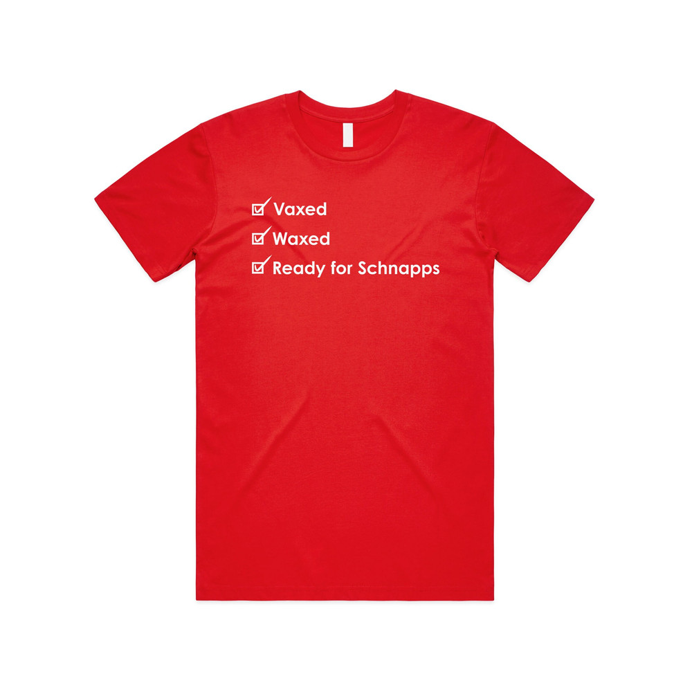 Vaxed Waxed Ready For Schnapps T-shirt Tee Top Funny Vaccine Vaccinated 2022 - 3.jpg