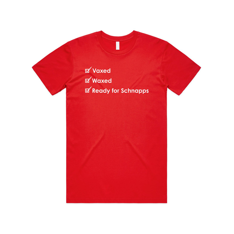 Vaxed Waxed Ready For Schnapps T-shirt Tee Top Funny Vaccine Vaccinated 2022 - 3.jpg