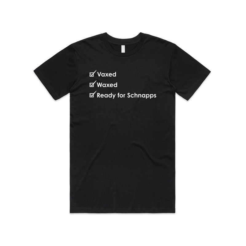 Vaxed Waxed Ready For Schnapps T-shirt Tee Top Funny Vaccine Vaccinated 2022 - 4.jpg