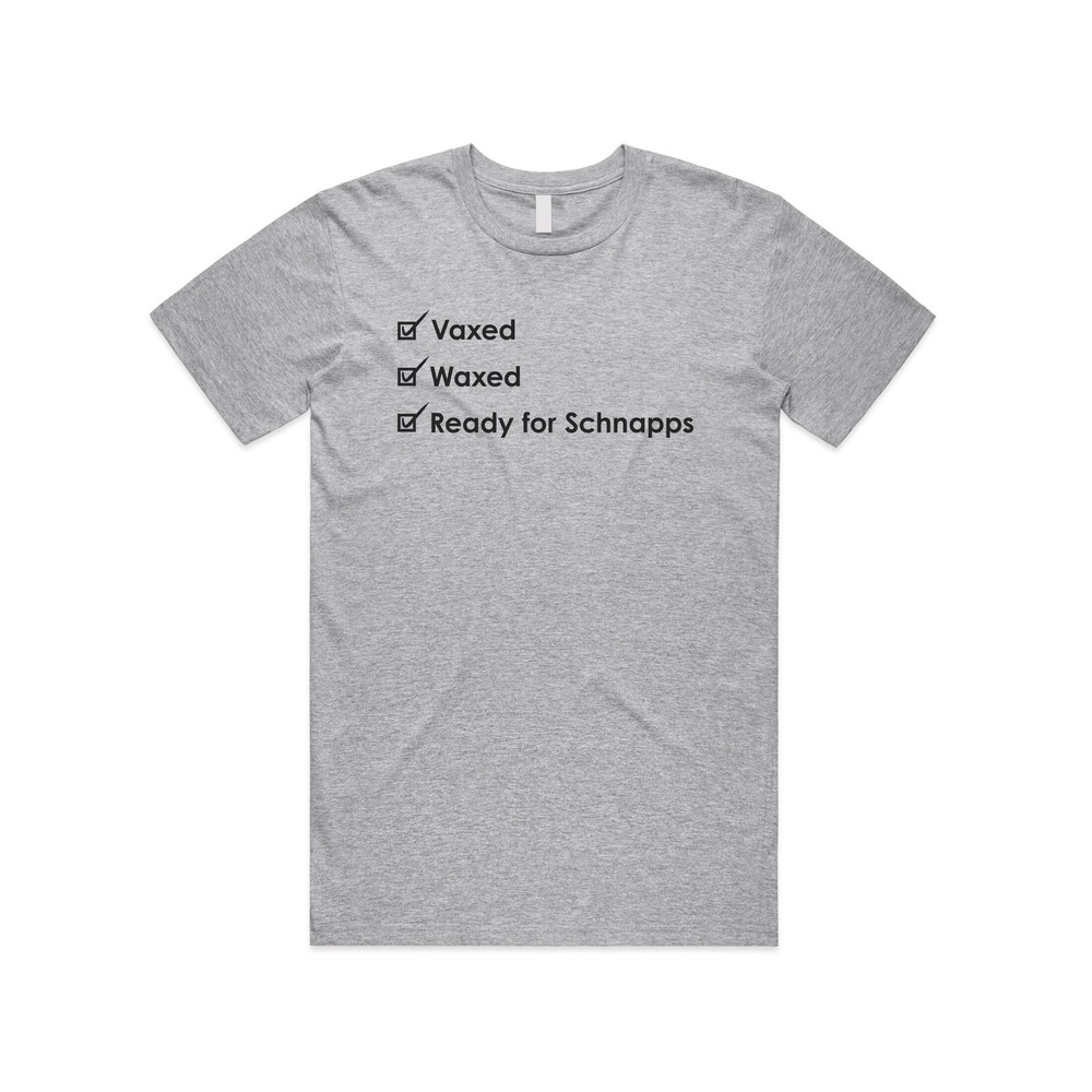 Vaxed Waxed Ready For Schnapps T-shirt Tee Top Funny Vaccine Vaccinated 2022 - 5.jpg