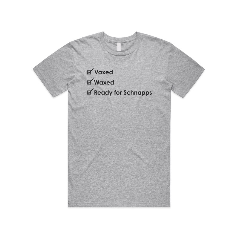 Vaxed Waxed Ready For Schnapps T-shirt Tee Top Funny Vaccine Vaccinated 2022 - 5.jpg