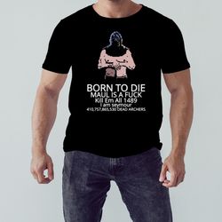 born to die mordhau shirt, shirt for men women, graphic design, unisex shirt