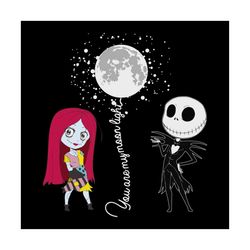 you are my moonlight jack skellington halloween svg, halloween svg, jack skellington svg, sally svg, scary night svg, ha