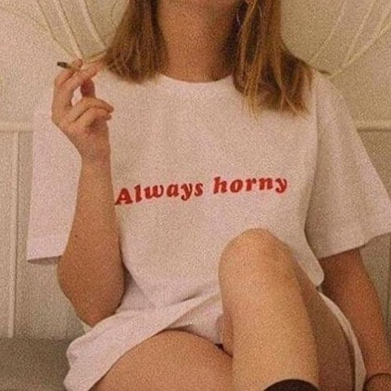 Always Horny Shirt Oversized T-shirt Aesthetic Shirt Festival Outfit Funny 90s Shirt Tumblr Clothing - UNISEX - 1.jpg