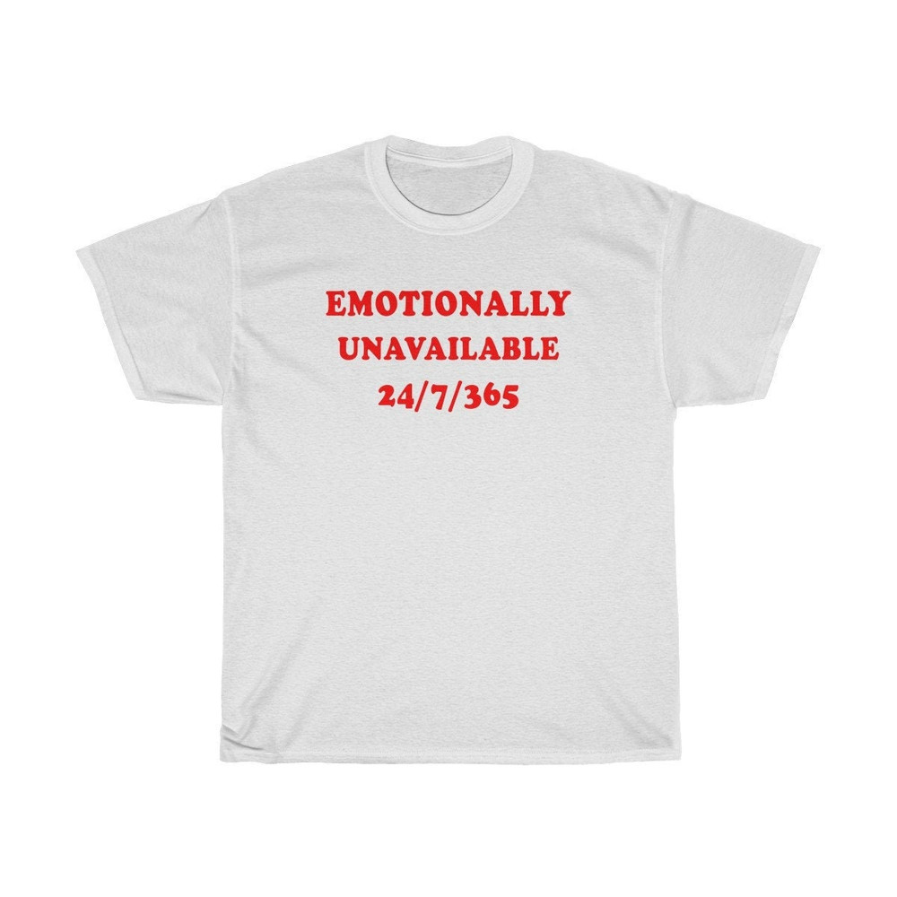Emotionally Unavailable 247365 Oversized T-shirt Aesthetic Shirt Festival Outfit Funny 90s Shirt Tumblr Clothing - UNISEX - 1.jpg