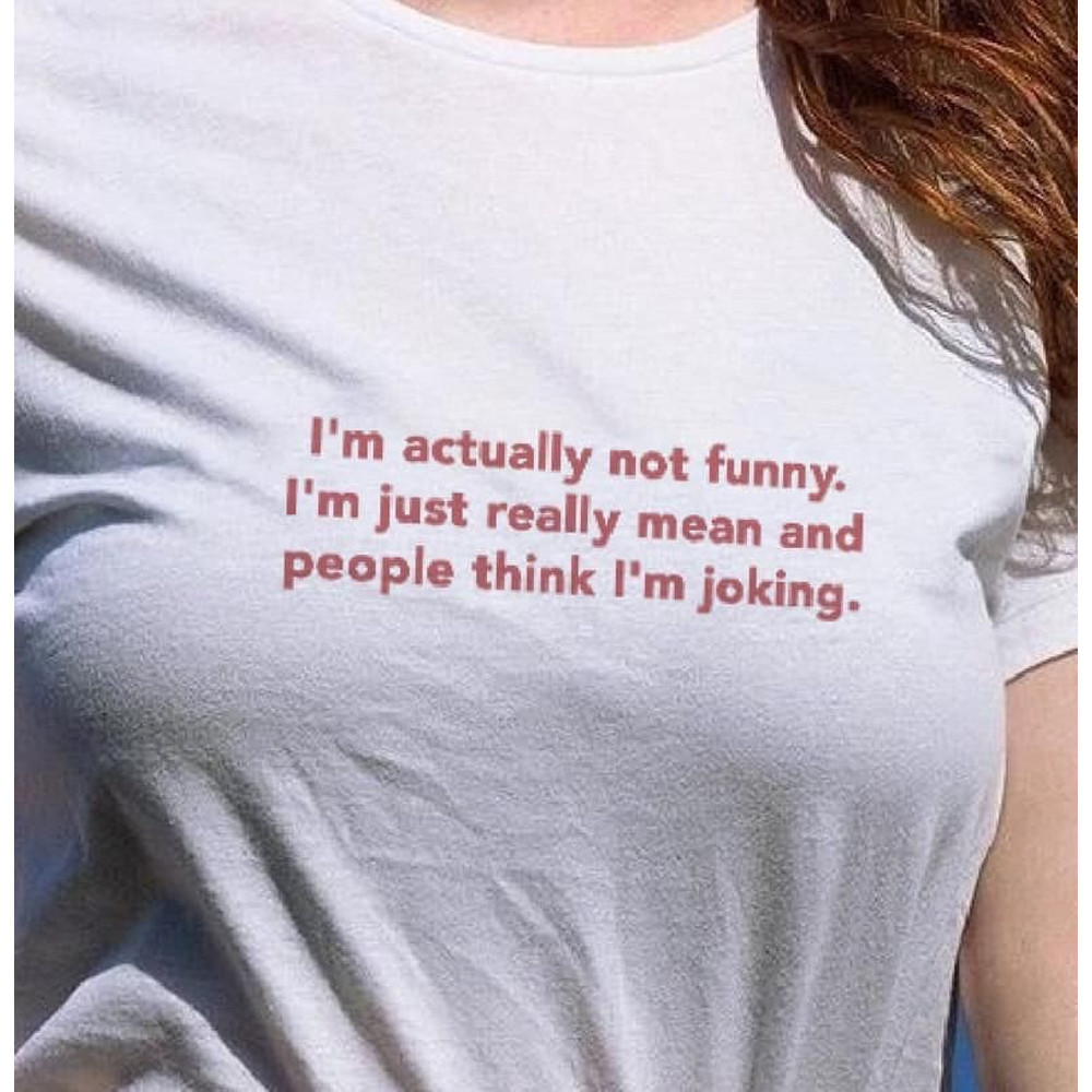 I'm Actually Not Funny I'm Just Really Mean   Aesthetic Shirt  Festival Outfit  Summer 2021  Funny T shirt  Tumblr Clothing - UNISEX - 2.jpg