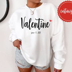 my valentine since - personalized valentines day sweatshirt, couple matching valentine shirt, valentines gift for him, v