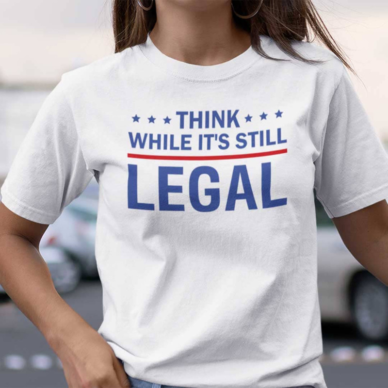Rihanna  Think While It's Still Legal  T-shirt - UNISEX - 4.jpg