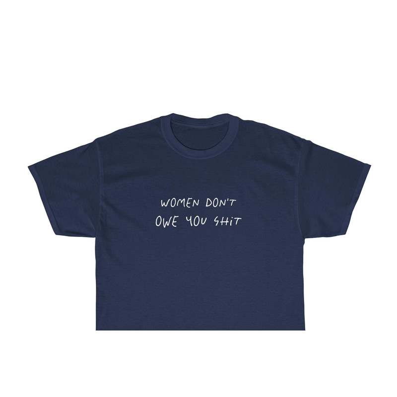 Women Don't Owe You Shit T-shirt - Women's day shirt, Abortion rights - Kyrie Irving NBA shirt UNISEX - 5.jpg
