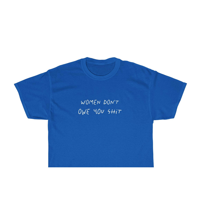 Women Don't Owe You Shit T-shirt - Women's day shirt, Abortion rights - Kyrie Irving NBA shirt UNISEX - 6.jpg