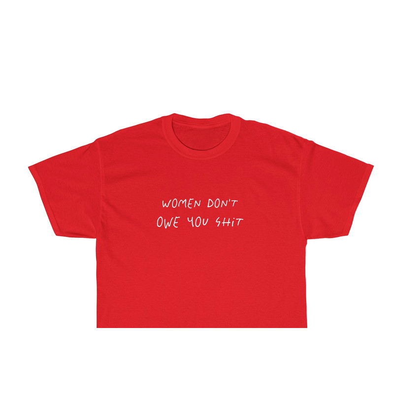 Women Don't Owe You Shit T-shirt - Women's day shirt, Abortion rights - Kyrie Irving NBA shirt UNISEX - 7.jpg