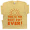 Best Day Ever T Shirt Cool Vintage Graphic Funny Birthday Shirts Cute TShirt For Ladies Women Men Kids Tee With Funny Saying This Is The - 1.jpg
