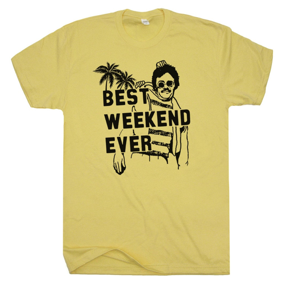 Best Weekend Ever T Shirt Cool Movie Quote Shirts Vintage Retro Funny 80s Graphic Tee Hilarious Beer Drinking Witty Alcohol Party At Bernies - 2.jpg