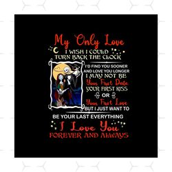 my only love i wish i could turn back the clock i love you forever png, nightmare png, jack skellington png, sally png