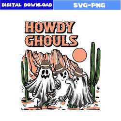 Howdy Ghouls Svg, Cowboy Svg, Ghost Svg, Bat Svg, Retro Halloween Svg, Halloween Svg, Png Digital File