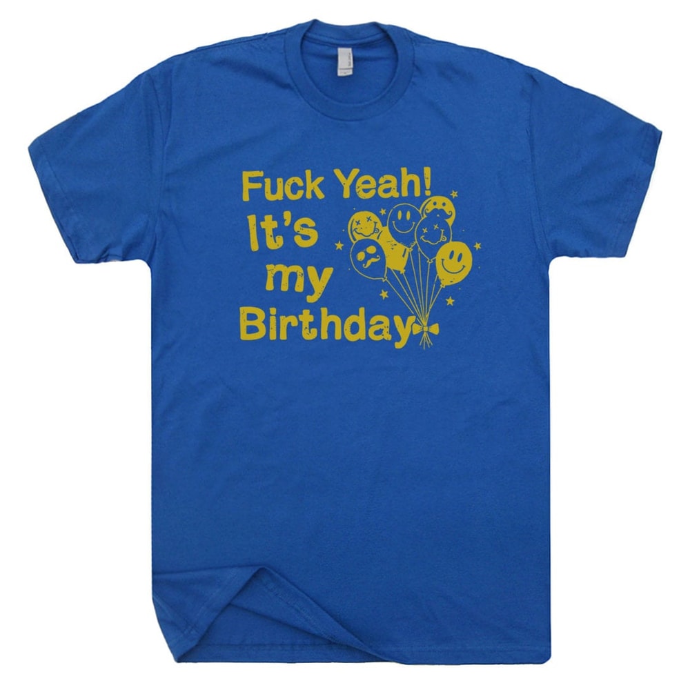 Funny Birthday T Shirt Offensive Rude Inappropriate Tee Funny Birthday Saying Naughty 21st 30th 40th 50th Birthday Gag Gift Novelty - 2.jpg