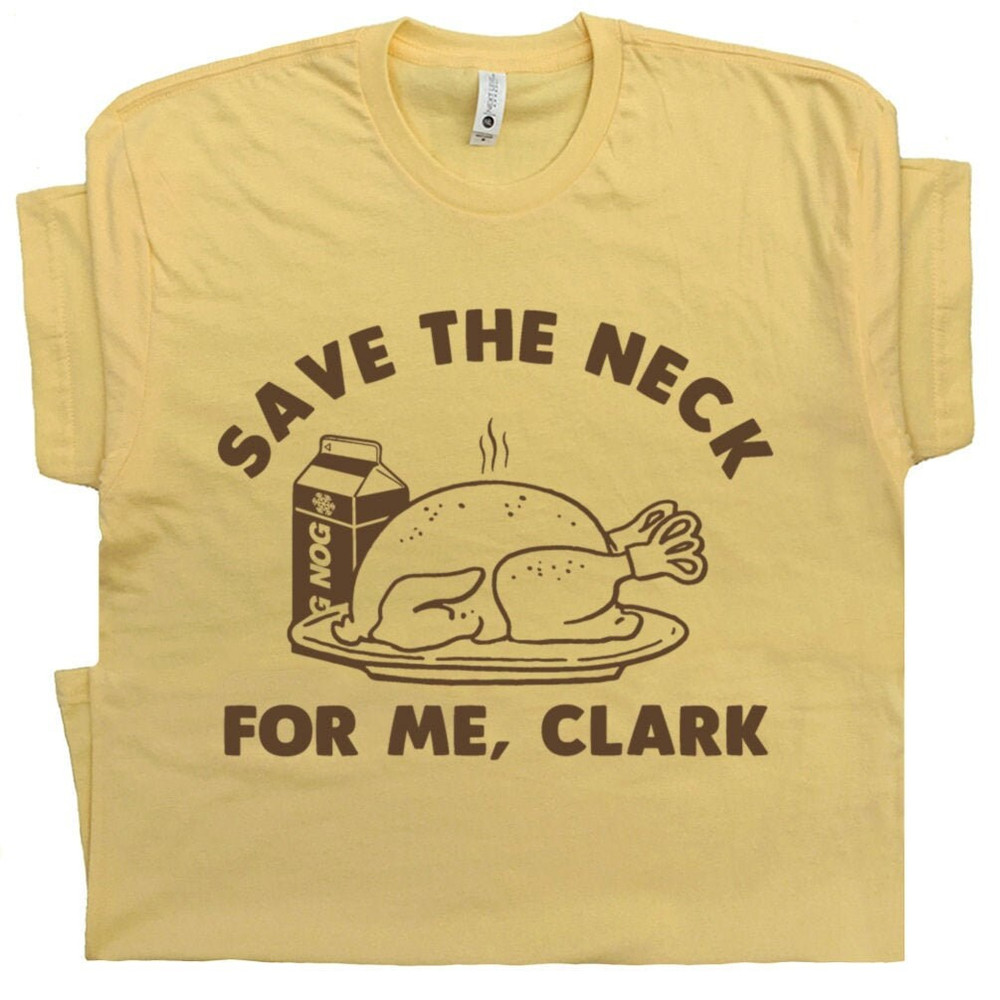 Funny Christmas Shirts for Mens Womens Save The Neck For Me Clark Christmas Vacation T Shirt Cousin Eddie Shirt Shitters Full Silly Humor - 1.jpg