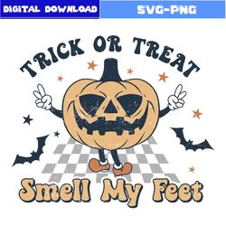 Trick Or Treat Svg, Smell My Feet Svg, Pumpkin Svg, Bat Svg, Retro Halloween Svg, Halloween Svg, Png Digital File