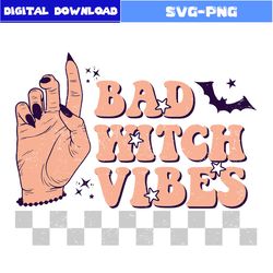 Bad Witch Vibes Svg, Bad Witch Svg, Witch Svg, Retro Halloween Svg, Halloween Svg, Png Digital File