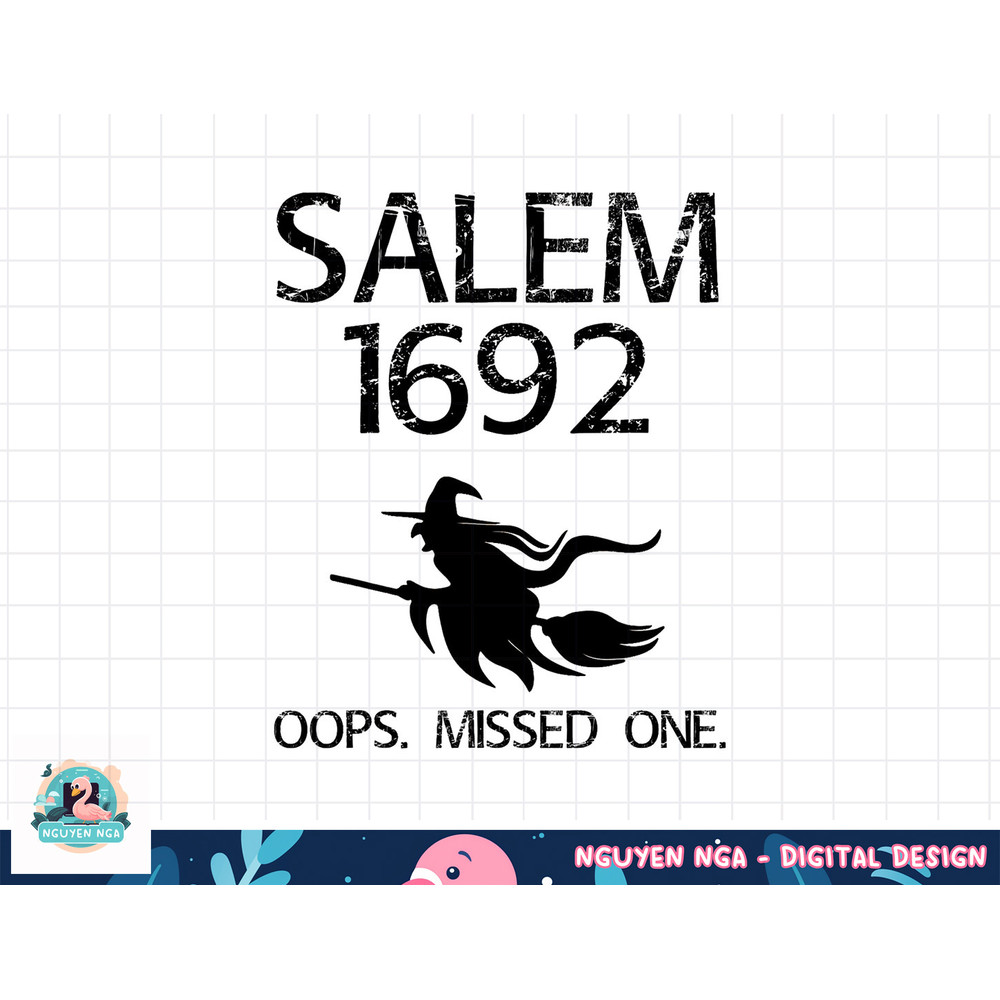 Salem Witch Trials Funny Oops Missed One Halloween Gift png, sublimation copy.jpg