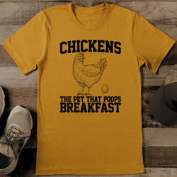chickens the pet that poops breakfast tee