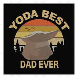 yoda best dad ever,baby yoda svg, baby yoda gift,retro vintage,fathers day svg,fathers day gift,first fathers day,star w