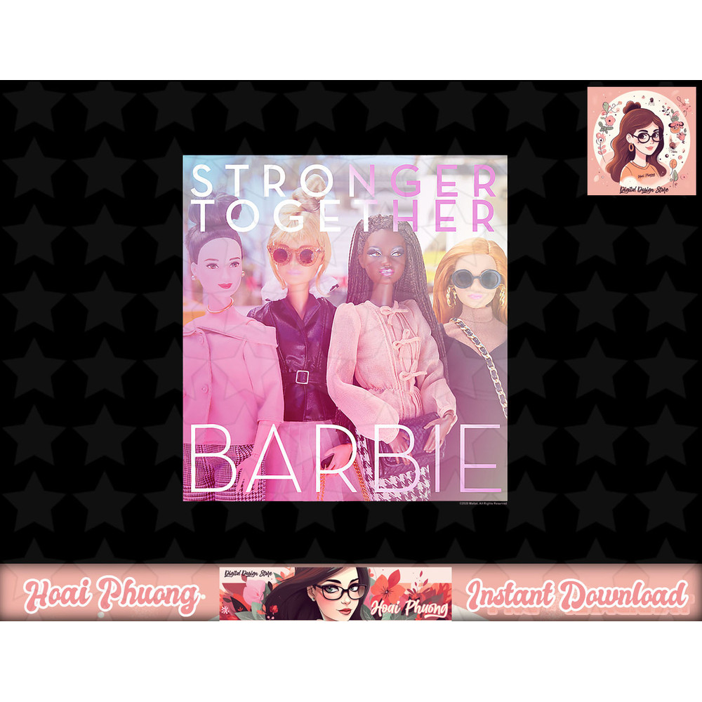 Barbie International Women s Day Stronger Together png, sublimation copy.jpg