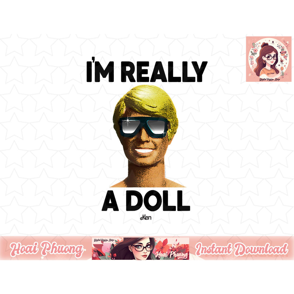 Barbie Ken I m Really A Doll png, sublimation copy.jpg