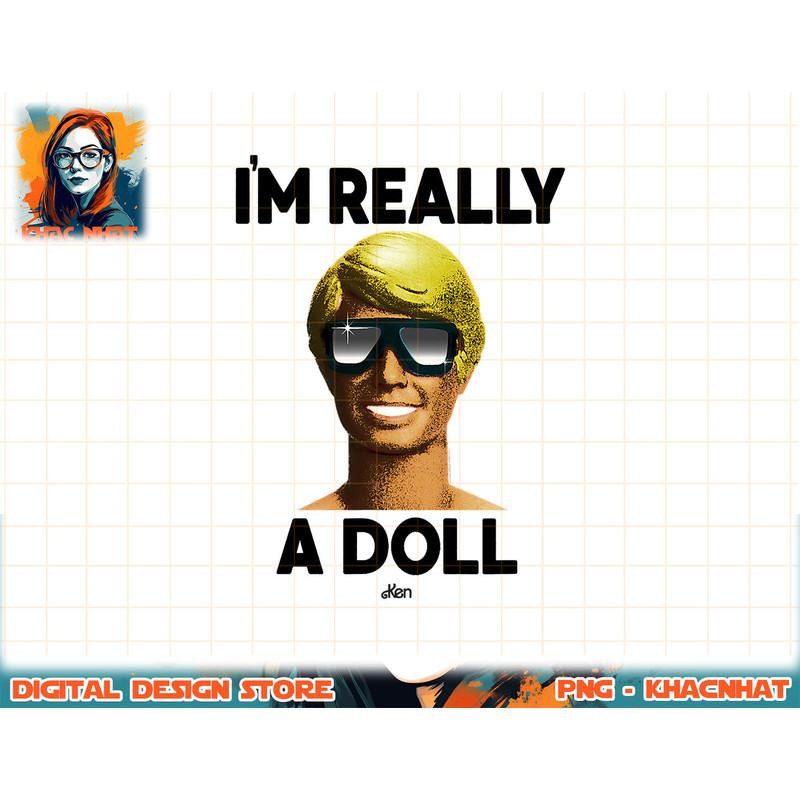 Barbie Ken I m Really A Doll png, sublimation copy.jpg
