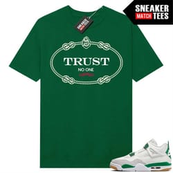 pine green 4s to match sneaker match tees green 'trust no one'
