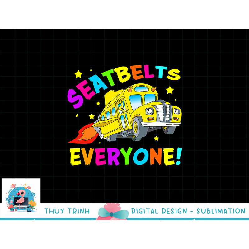 Seatbelts Everyone Magic School Bus Driver Halloween Costume png, sublimation copy.jpg