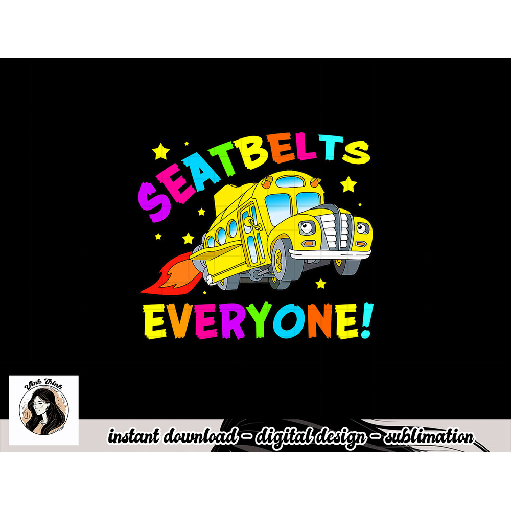 Seatbelts Everyone Magic School Bus Driver Halloween Costume png, sublimation copy.jpg