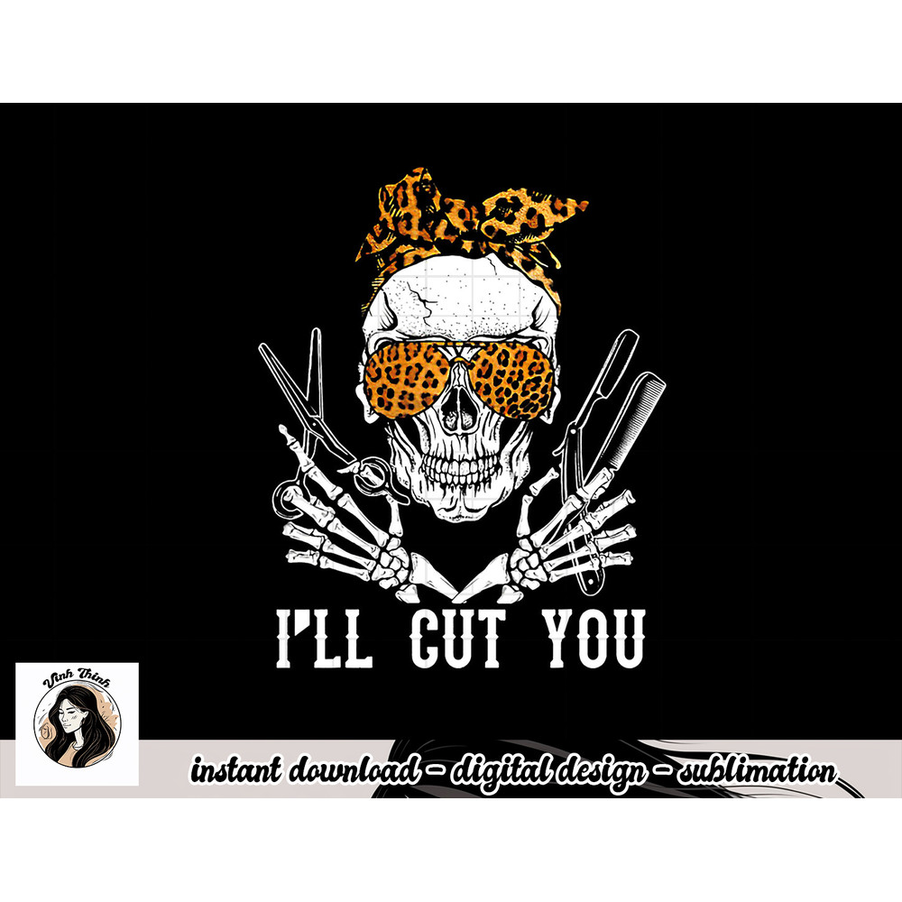 Skull Leopard Hairdresser I ll Cut You Halloween png, sublimation copy.jpg