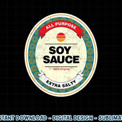 Soy Sauce Funny Halloween Costume png, sublimation copy