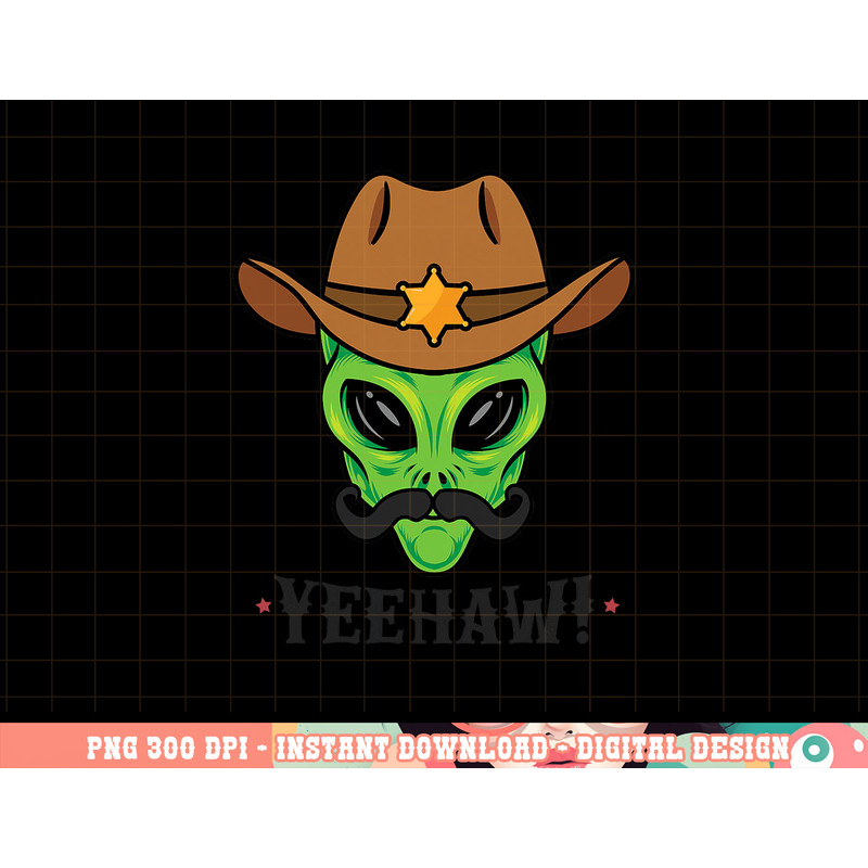 Space Yeehaw Alien Cowboy Halloween Alien Western png, sublimation copy.jpg