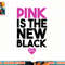 Barbie Pink Is The New Black png, sublimation copy.jpg
